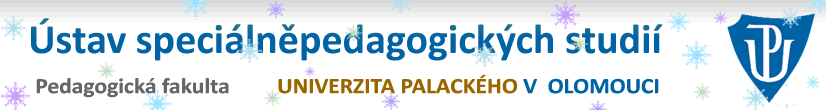 �stav speci�ln�pedagogick�ch studi� - Pedagogick� fakulta, Univerzita Palack�ho Olomouc