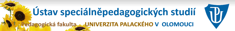 �stav speci�ln�pedagogick�ch studi� - Pedagogick� fakulta, Univerzita Palack�ho Olomouc